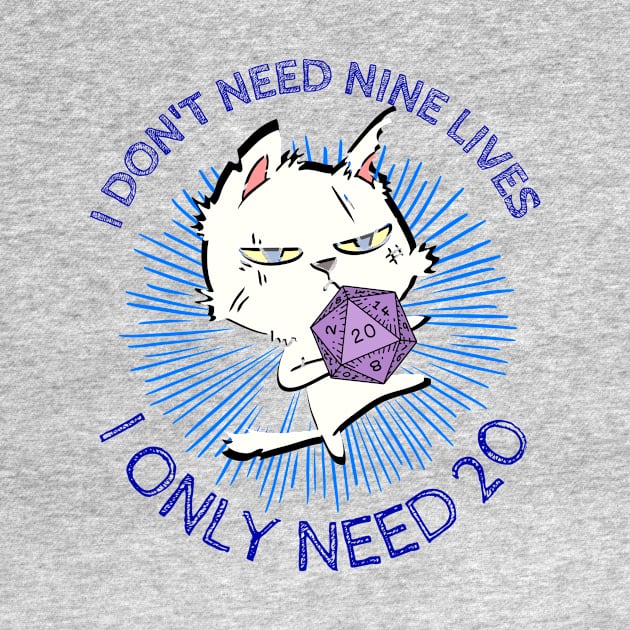 Roll 20 RPG Cat - Don't Need Nine Lives Light Color by Smagnaferous